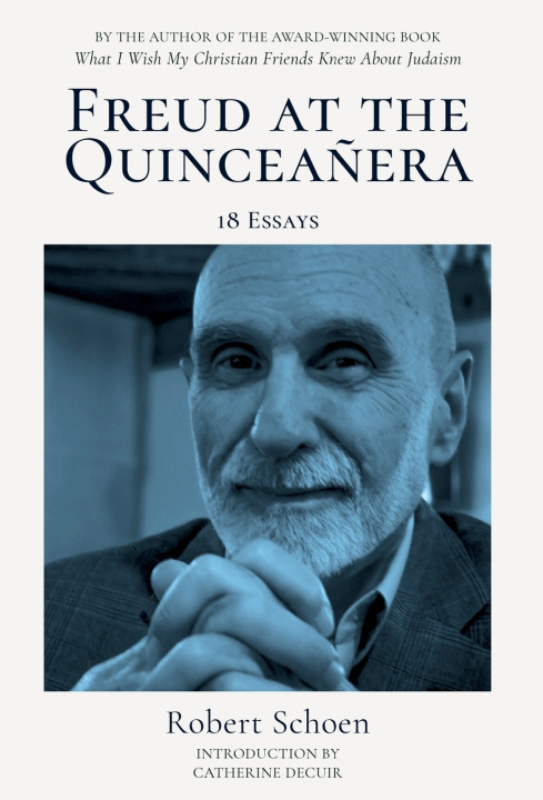 Knjiga Freud at the Quinceañera Robert Schoen