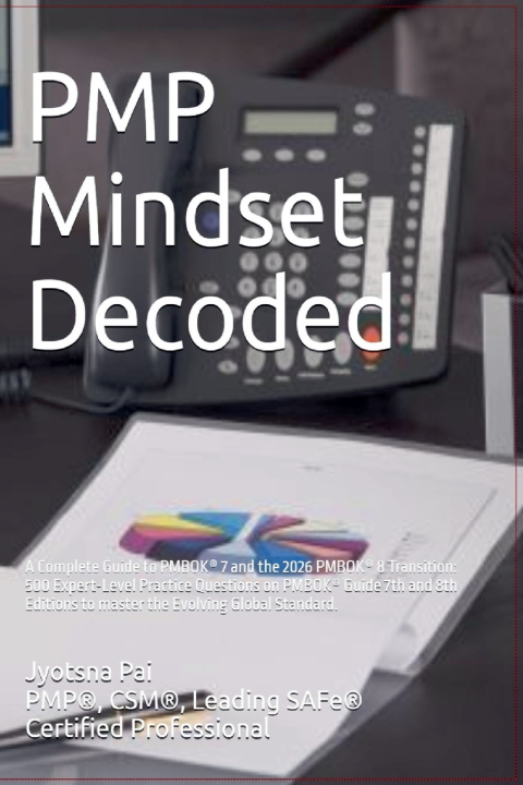 Kniha PMP Mindset Decoded Jyotsna Pai