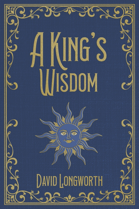 Kniha A King's Wisdom David Longworth