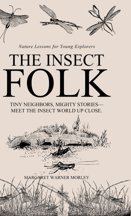Kniha The Insect Folk Margaret Warner Morley