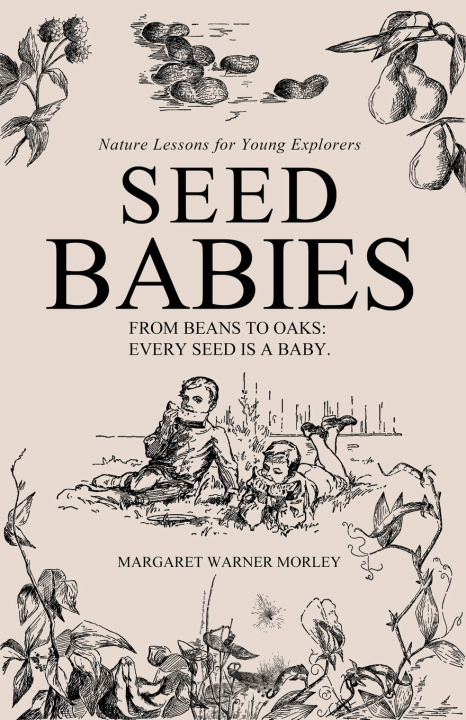 Kniha Seed-Babies Margaret Warner Morley