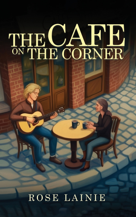 Kniha The Café on the Corner Rose Lainie