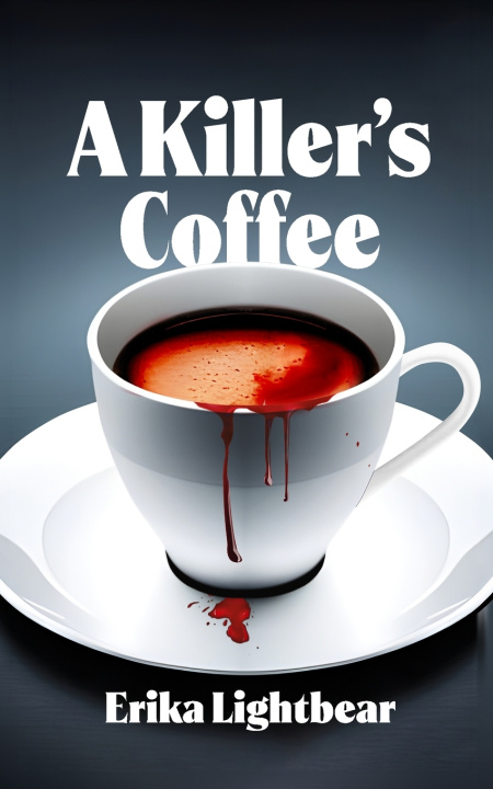 Kniha A Killer's Coffee Erika Lightbear