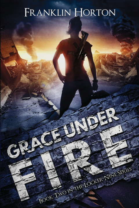 Kniha Grace Under Fire Franklin Horton