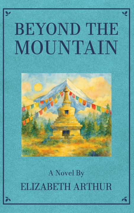 Knjiga Beyond the Mountain Elizabeth Arthur