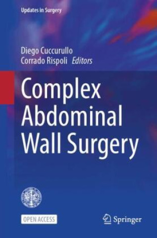 Kniha Complex Abdominal Wall Surgery Diego Cuccurullo