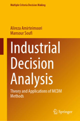 Βιβλίο Industrial Decision Analysis Alireza Amirteimoori