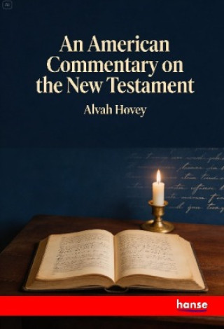 Kniha An American Commentary on the New Testament Alvah Hovey