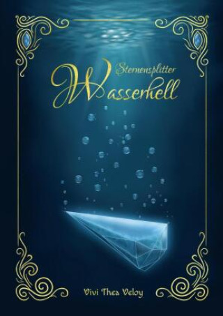 Kniha Sternensplitter - Wasserhell Vivi Thea Veloy