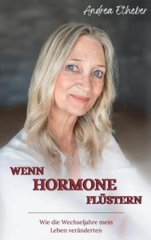 Kniha Wenn Hormone flüstern Andrea Etheber