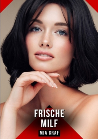 Könyv Frische MILF Mia Graf