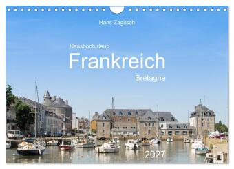 Kalendář/Diář Hausbooturlaub Frankreich - Bretagne (Wandkalender 2027 DIN A4 quer), CALVENDO Monatskalender Calvendo