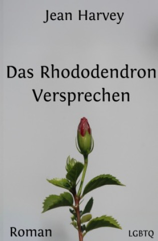 Kniha Das Rhododendron Versprechen Jean Harvey