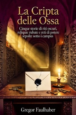 Könyv La Cripta delle Ossa Gregor Faulhaber