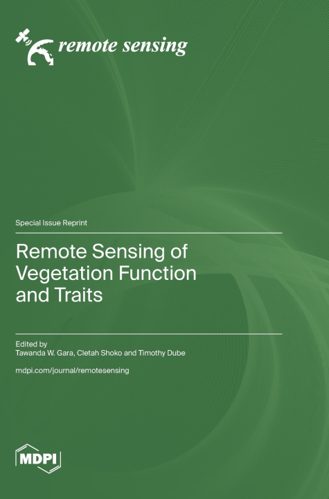 Kniha Remote Sensing of Vegetation Function and Traits Tawanda W. Gara