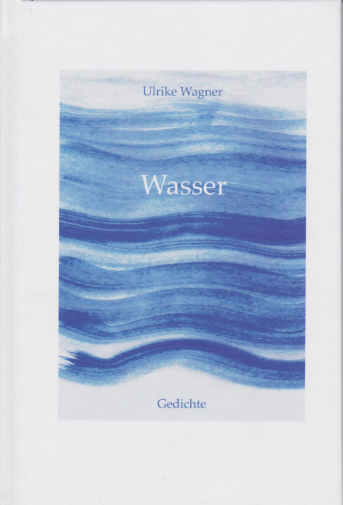 Knjiga Wasser Ulrike Wagner