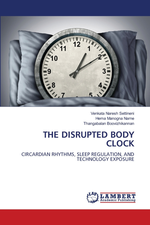 Kniha THE DISRUPTED BODY CLOCK Venkata Naresh Settineni
