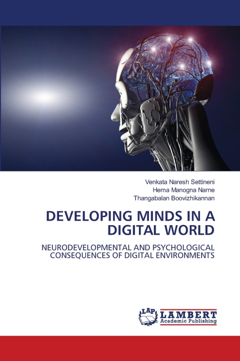 Kniha DEVELOPING MINDS IN A DIGITAL WORLD Venkata Naresh Settineni