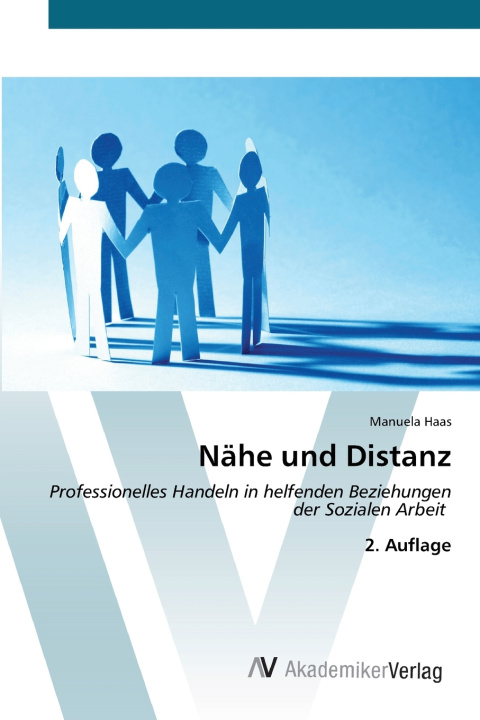 Könyv Nähe und Distanz Manuela Haas