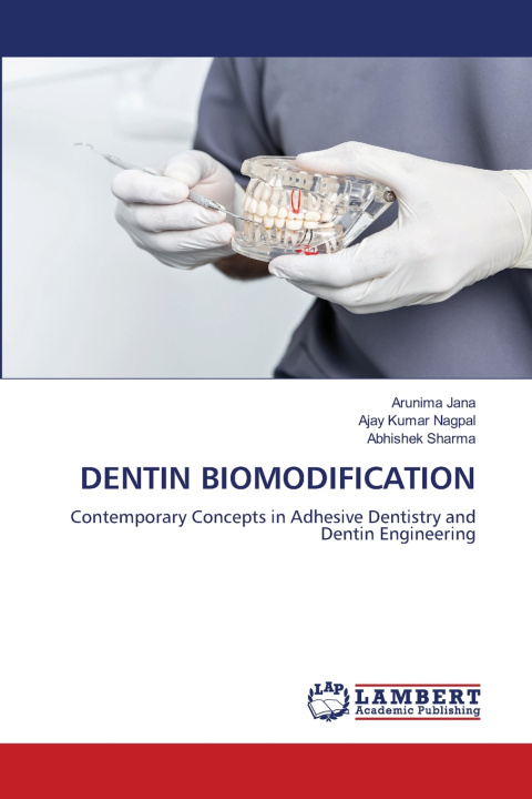 Kniha DENTIN BIOMODIFICATION Arunima Jana