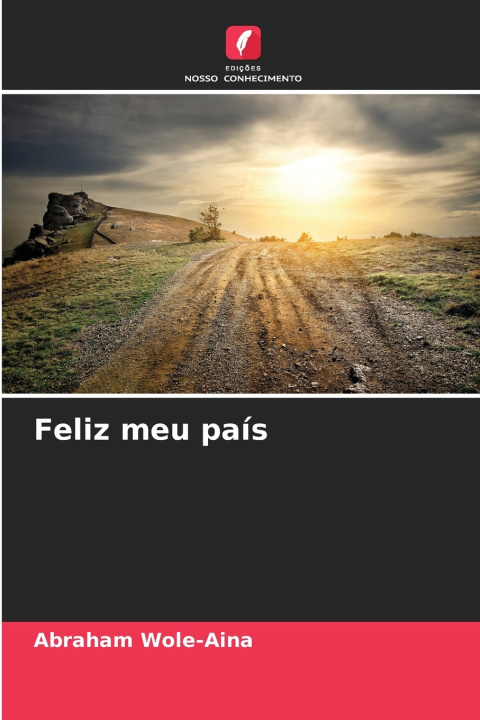 Knjiga Feliz meu país Abraham Wole-Aina