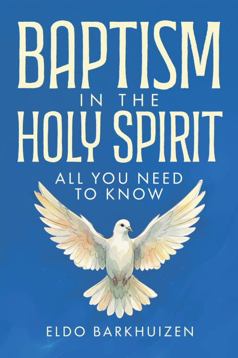 Kniha Baptism in the Holy Spirit Eldo Barkhuizen