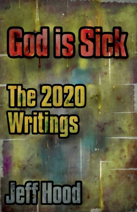 Kniha God is Sick Jeff Hood
