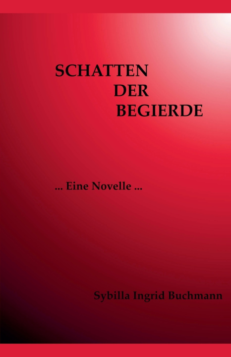 Kniha Schatten der Begierde Sybilla Buchmann