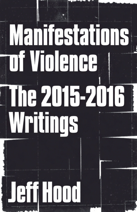 Knjiga Manifestations of Violence Jeff Hood