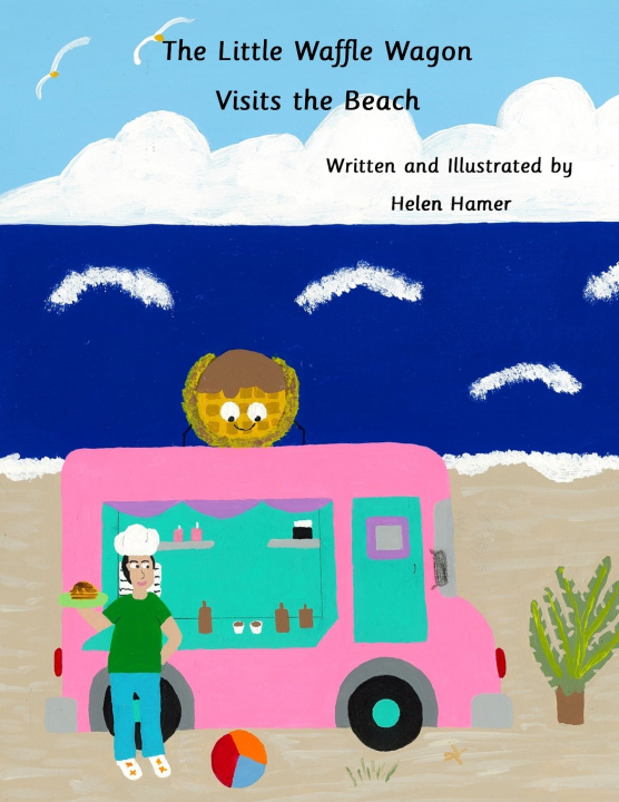 Kniha The Little Waffle Wagon Visits the Beach Helen Hamer