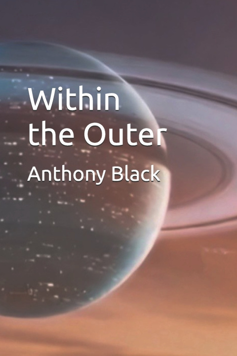 Knjiga Within the Outer Anthony Black