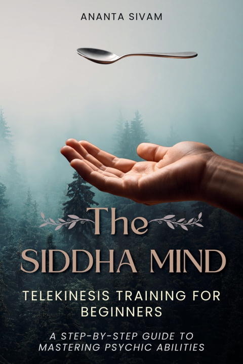 Kniha The Siddha Mind Ananta Sivam
