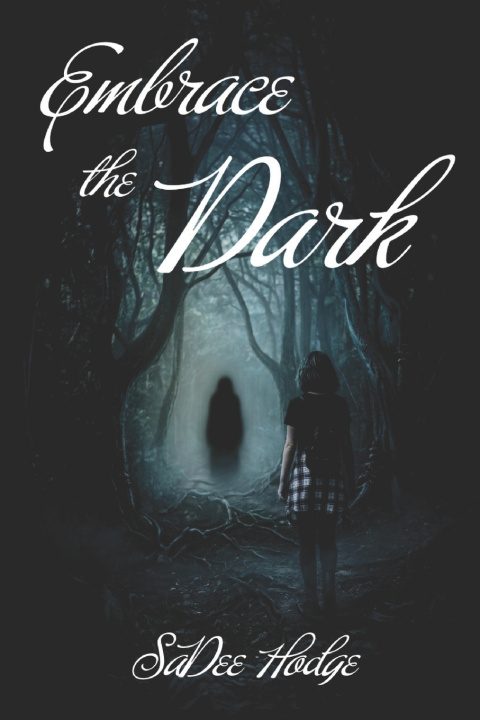 Kniha Embrace the Dark SaDee Hodge