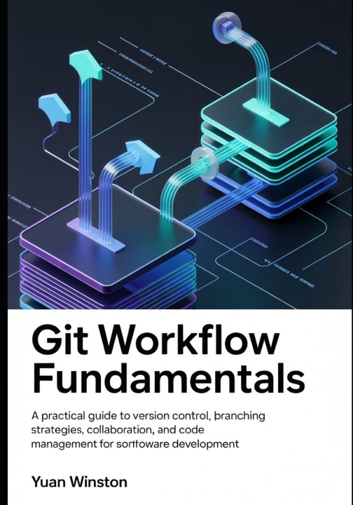 Könyv Git Workflow Fundamentals Yuan Winston