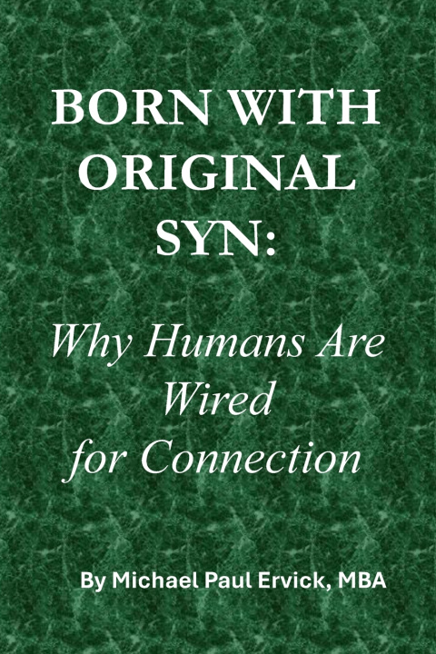 Kniha BORN WITH ORIGINAL SYN Michael Paul Ervick