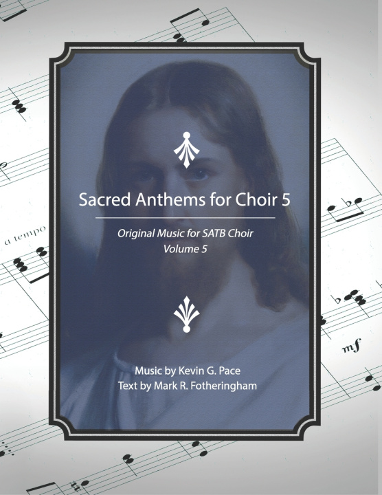 Knjiga Sacred Anthems for Choir 5 Mark R. Fotheringham
