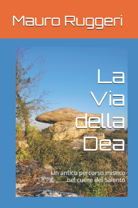 Könyv La Via della Dea Mauro Ruggeri