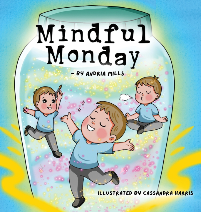 Kniha Mindful Monday Andria Mills