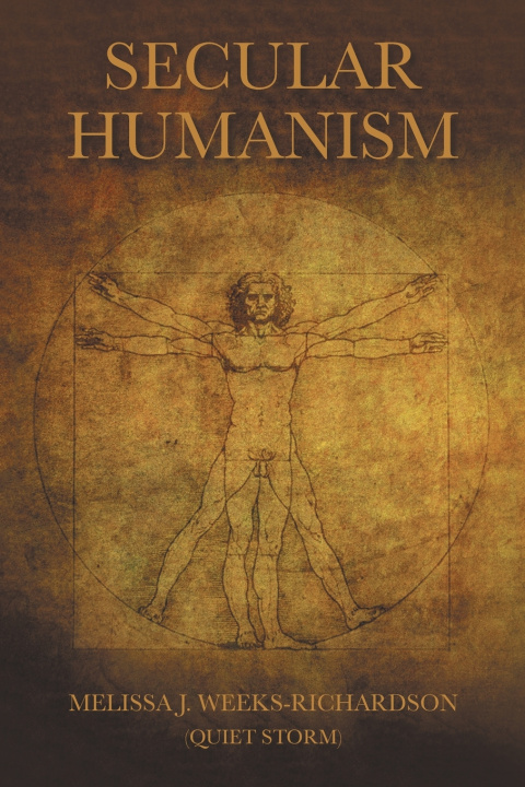 Kniha Secular Humanism Melissa J. Weeks-Richardson