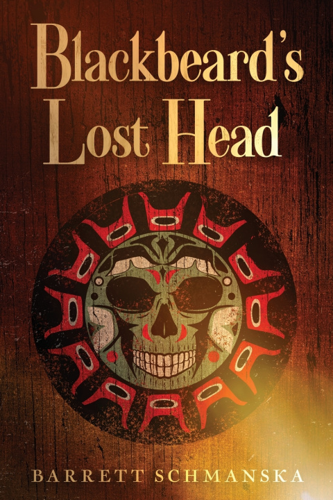 Kniha Blackbeard's Lost Head Barrett Schmanska