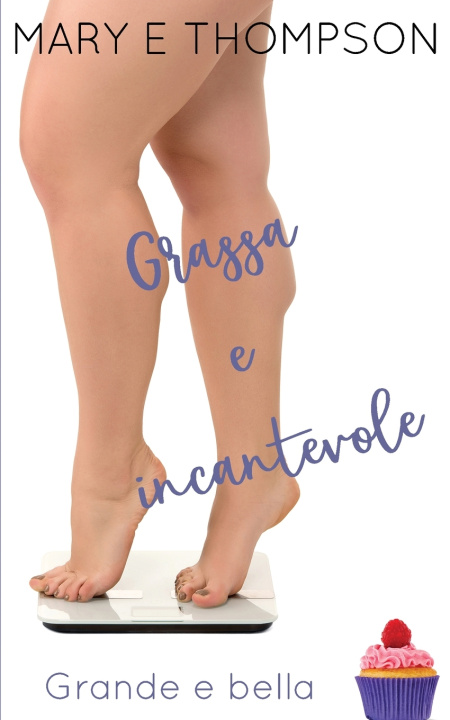 Kniha Grassa e incantevole Mary E Thompson
