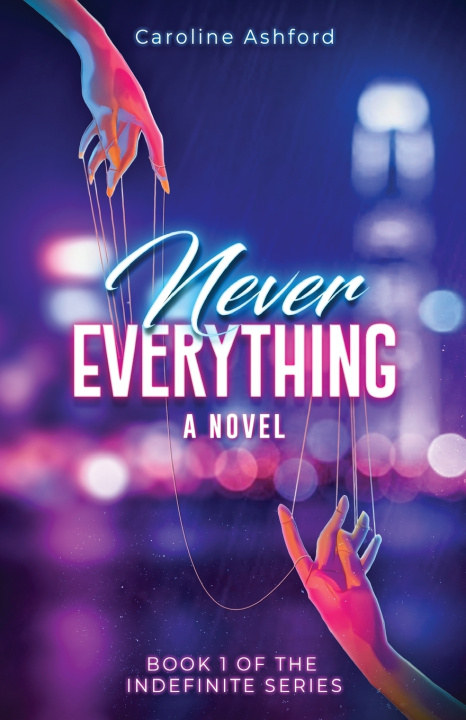 Könyv Never Everything Caroline Ashford