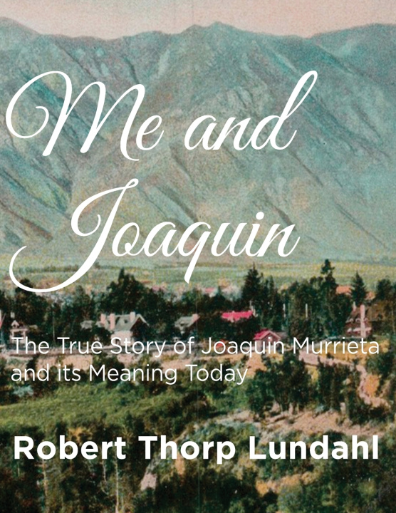 Kniha Me and Joaquin Robert T Lundahl
