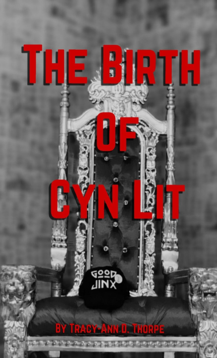 Kniha The Birth Of Cyn Lit Tracy-Ann D Thorpe