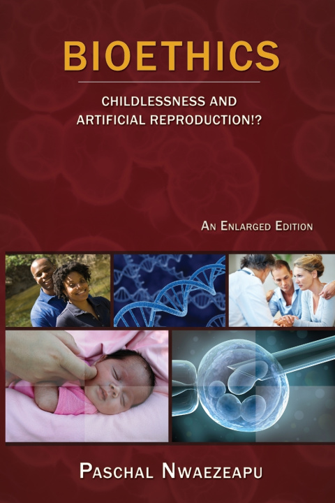 Kniha Bioethics Paschal Nwaezeapu