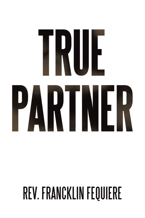 Kniha True Partner Rev. Francklin Fequiere