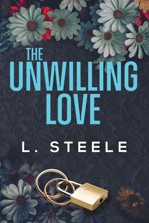 Carte The Unwilling Love L. Steele
