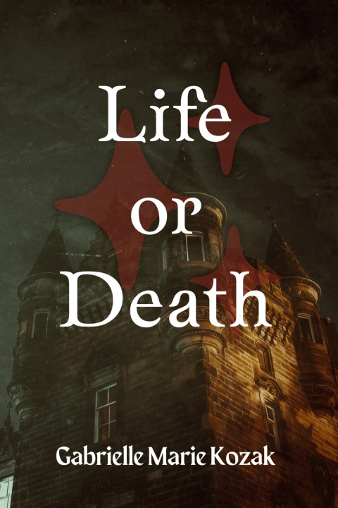Kniha Life or Death Gabrielle Marie Kozak