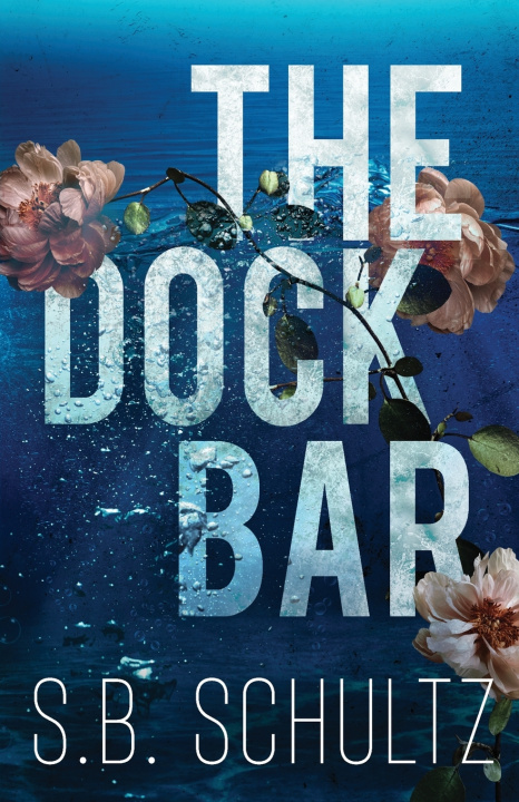 Kniha The Dock Bar S.B. Schultz