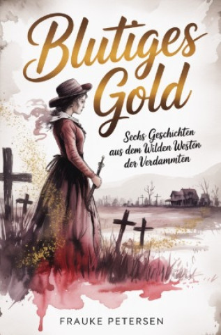 Kniha Blutiges Gold Frauke Petersen
